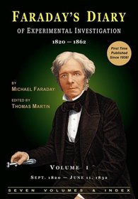 Faraday's Diary of Experimental Investigation - 2nd edition, Vol. 1