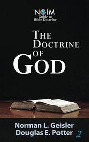 The Doctrine of God (NGIM Guide to Bible Doctrine) (Volume 2)