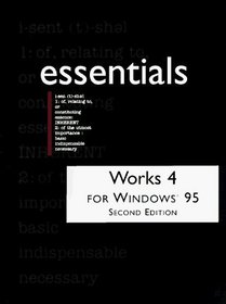 Works 4 for Windows 95 Essentials (2nd Edition)
