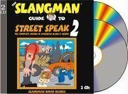 The Slangman Guide to Street Speak 2 (2 Audio CD Set)