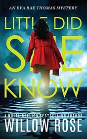 Little Did She Know: An intriguing, addictive mystery novel (Eva Rae Thomas Mystery)