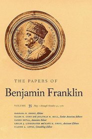 The Papers of Benjamin Franklin : Volume 35: May 1 through October 31, 1781 (The Papers of Benjamin Franklin Series)