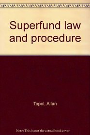 Superfund law and procedure