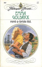 Rent-A-Bride Ltd (Harlequin Presents, No 841)