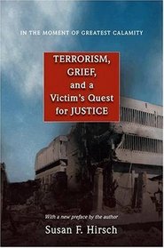In the Moment of Greatest Calamity: Terrorism, Grief, and a Victim's Quest for Justice (New Edition)