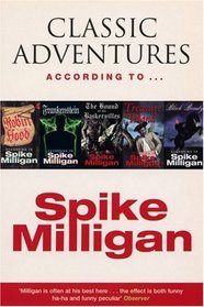 Classic Adventures According to Spike Milligan