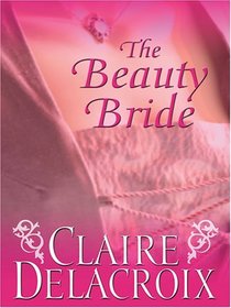 The Beauty Bride (Jewels of Kinfairlie, Bk 1) (Large Print)