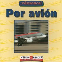 POR AVION /GOING BY PLANE (Ashley, Susan. Going Places.) (Spanish Edition)