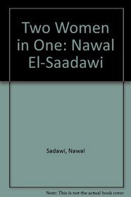 Two Women in One: Nawal El-Saadawi (Women in Translation))