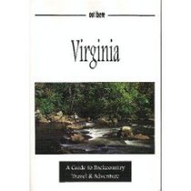 Virginia: A Guide to Backcountry Travel & Adventure