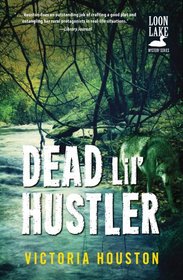 Dead Lil' Hustler: A Loon Lake Mystery