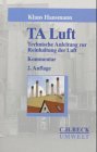 TA-Luft: Technische Anleitung zur Reinhaltung der Luft (German Edition)