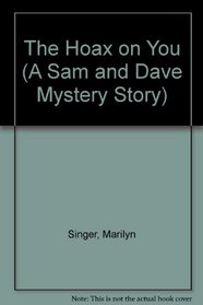 The Hoax on You (A Sam and Dave Mystery Story)