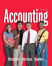 Accounting 1-26 and Integrator CD (6th Edition) (Charles T Horngren Series in Accounting)