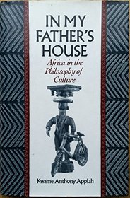 In My Fathers House: Africa in the Philosophy of Culture