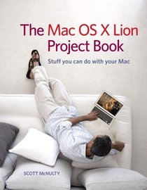 The Mac OS X 10.7 Lion Project Book