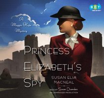Princess Elizabeth's Spy (A Maggie Hop Mystery)