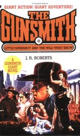 Little Sureshot and the Wild West Show  (Gunsmith Giant, No 09)
