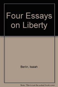 Four Essays on Liberty