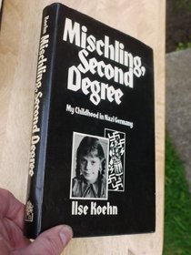Mischling, second degree: my childhood in Nazi Germany