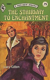 The Stairway to Enchantment (Harlequin Romance, No 1861)