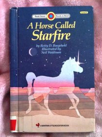 HORSE CALLED STARFIRE, A (Bank Street Ready to Read Level Three)