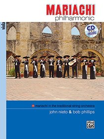 Mariachi Philharmonic (Mariachi in the Traditional String Orchestra) / Viola (Book & CD) (Philharmonic Series)