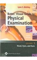 Visual Guide to Physical Examination: Head, Eyes And Ears (Bates' Visual Guide to Physical Examination)