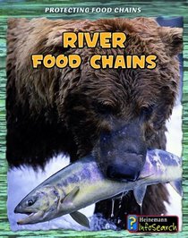 River Food Chains (Heinemann Infosearch)