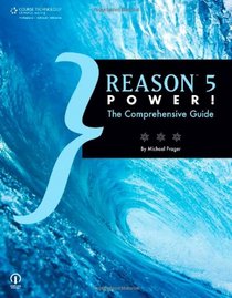 Reason 5 Power!: The Comprehensive Guide