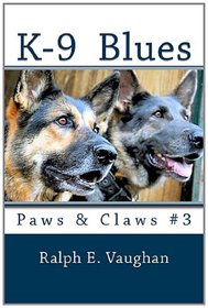 K-9 Blues: Paws & Claws #3 (Volume 3)