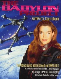 Babylon 5: RPG Earthforce Sourcebook (Babylon 5)