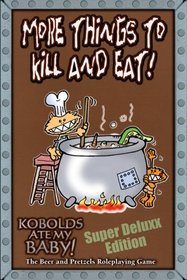 Kobolds Ate My Baby More Things to Kill