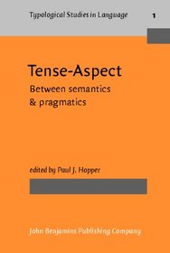 Tense-Aspect: Between Semantic and Pragmatics (Typological Studies in Language, V. 1)