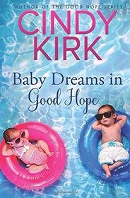 Baby Dreams in Good Hope: A Good Hope Novel Book 13