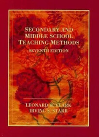 Secondary and Middle School Teaching Methods (7th Edition)