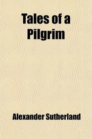 Tales of a Pilgrim