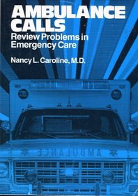 Ambulance Calls: Review Problems in Emergency Care