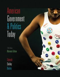 American Government and Politics Today, 2009?2010, Alternate Edition