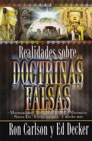 Realidades Sobre Doctrinas Falsas: Mormonismo, Testigos De Jehova, Masoneria, Nueva Era, Evolucionismo, Y Mucho Mas (Spanish Edition)