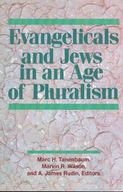 Evangelicals and Jews in an Age of Pluralism