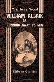 William Allair; or, Running away to Sea