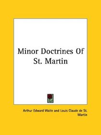 Minor Doctrines Of St. Martin