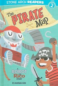 The Pirate Map: A Robot and Rico Story (Stone Arch Readers)