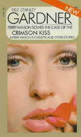The Case of the Crimson Kiss (Perry Mason, Bk 84)