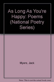 As Long As You're Happy: Poems (National Poetry Series)