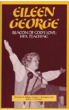 Eileen George: Beacon of God's love : her teaching