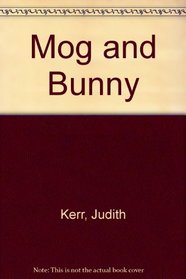 Mog and Bunny