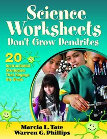 Science Worksheets Don't Grow Dendrites: 20 Instructional Strategies That Engage the Brain