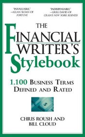 The Financial Writer's Stylebook: 1,100 Business Terms Defined and Rated